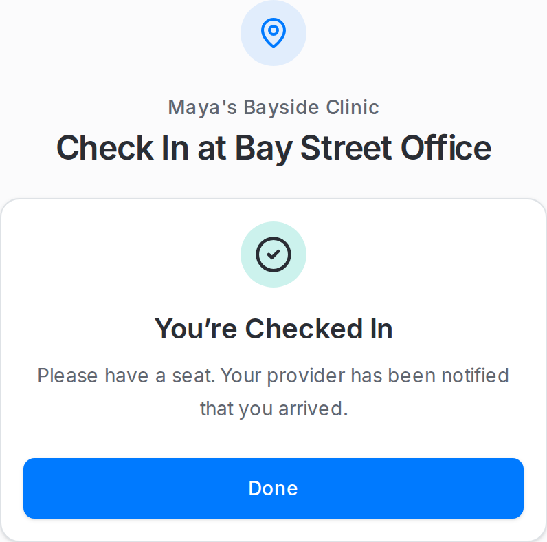 Successful check-in at Maya's Bayside Clinic, Bay Street Office, showing You're Checked In, a message asking the client to have a seat, and a Done button